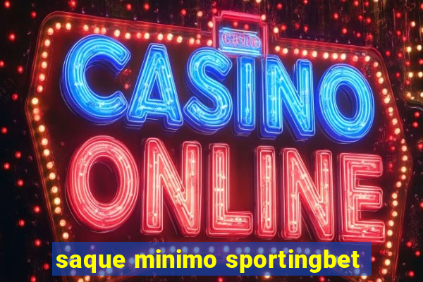 saque minimo sportingbet