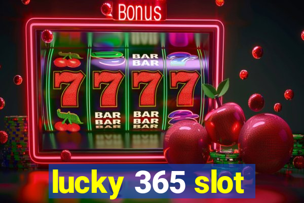 lucky 365 slot