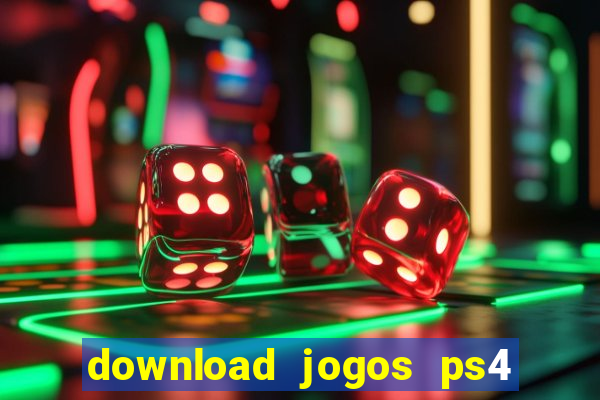 download jogos ps4 pkg pt br