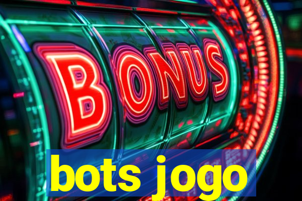 bots jogo