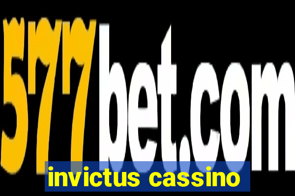 invictus cassino