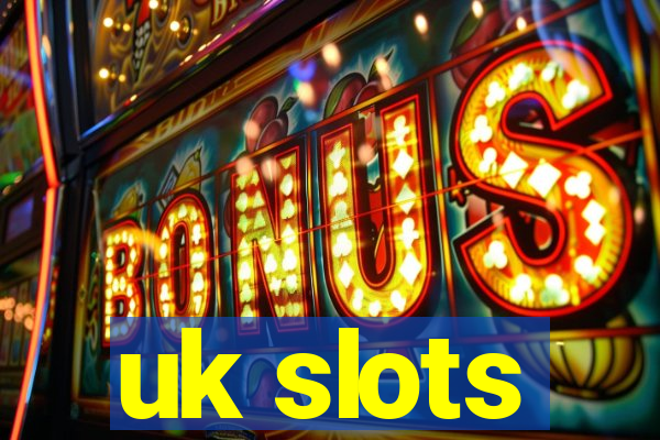 uk slots