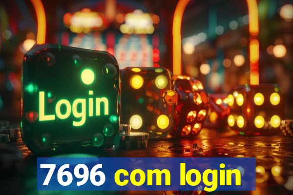 7696 com login