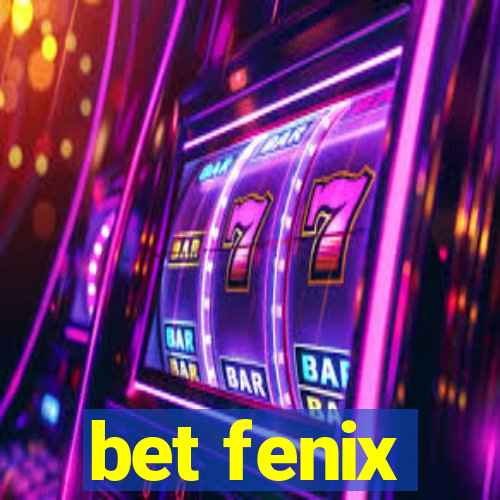 bet fenix