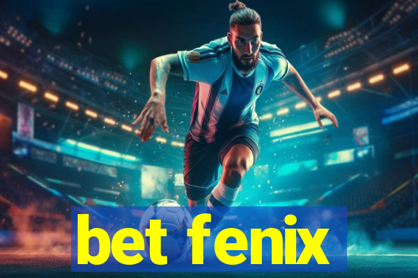 bet fenix