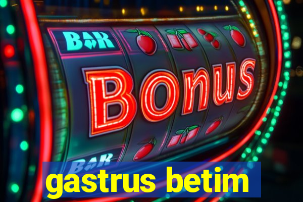 gastrus betim