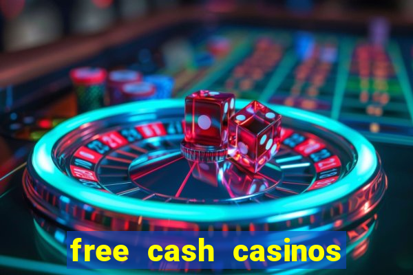 free cash casinos no deposit