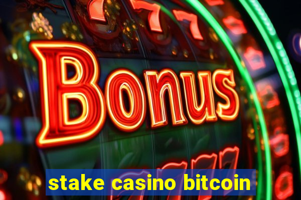 stake casino bitcoin