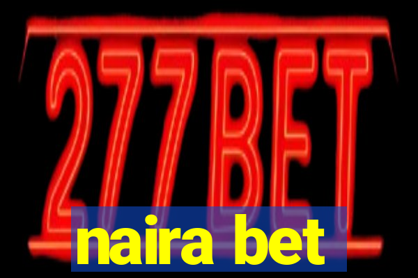 naira bet