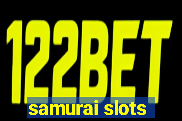 samurai slots