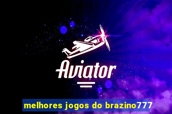 melhores jogos do brazino777