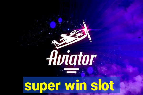 super win slot