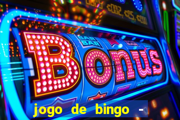 jogo de bingo - bingo ao vivo