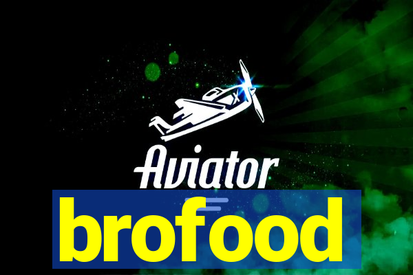 brofood