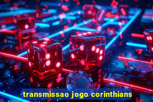 transmissao jogo corinthians