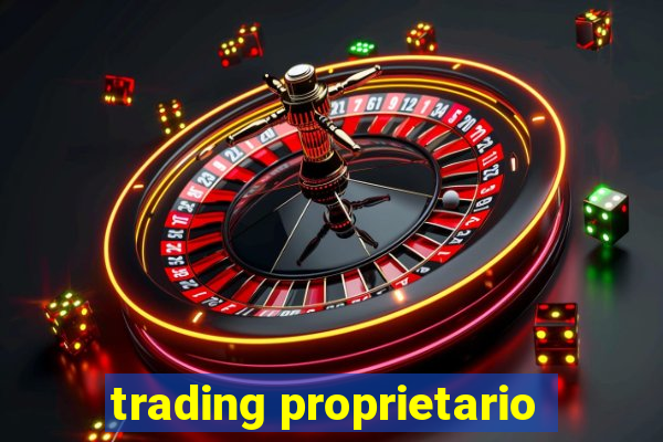 trading proprietario