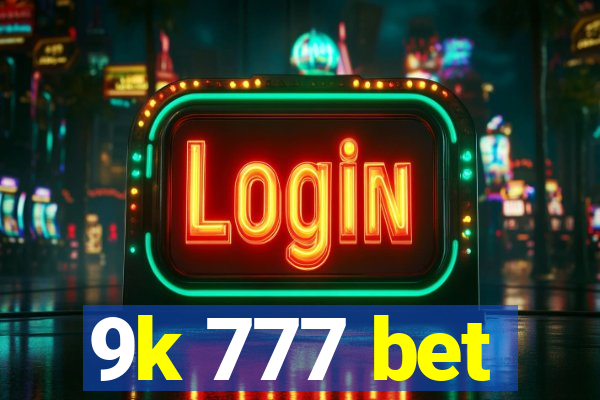 9k 777 bet