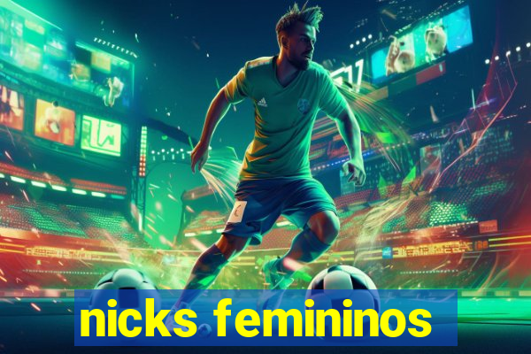 nicks femininos