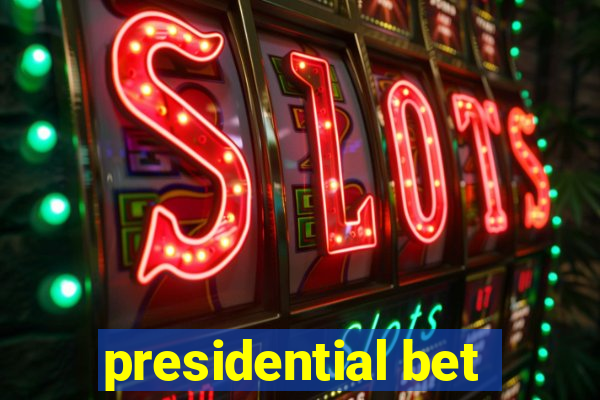 presidential bet