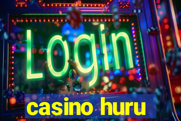 casino huru