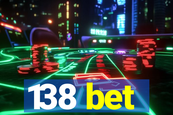 138 bet