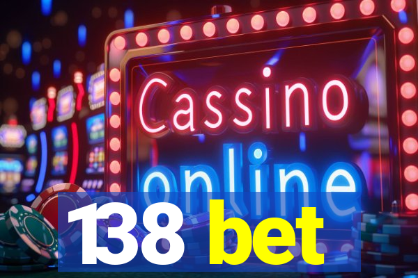 138 bet