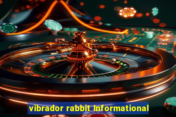 vibrador rabbit Informational