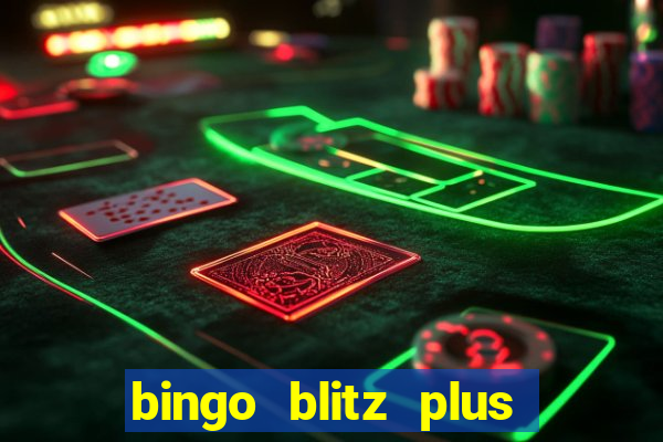 bingo blitz plus free credits