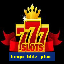 bingo blitz plus free credits