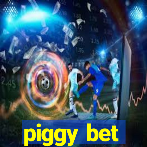 piggy bet