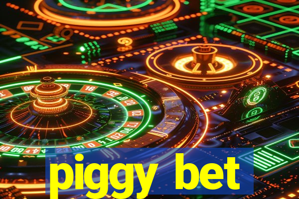 piggy bet