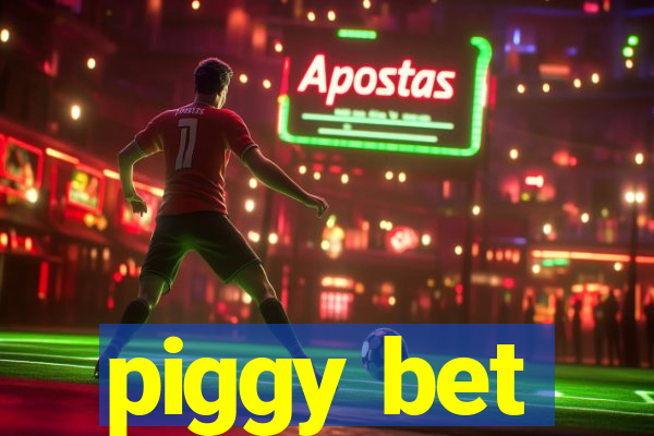 piggy bet