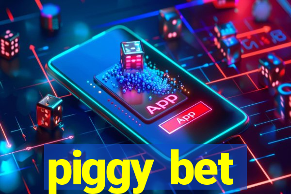 piggy bet