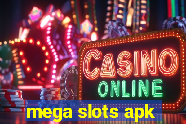 mega slots apk