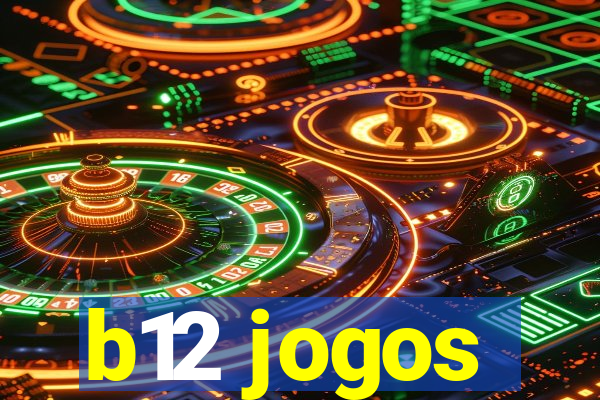 b12 jogos