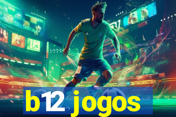 b12 jogos