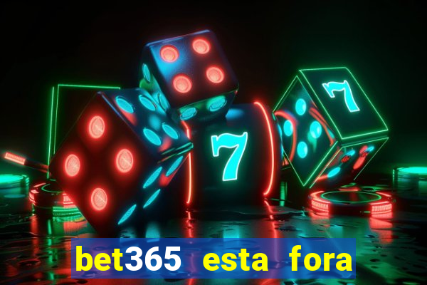 bet365 esta fora do ar