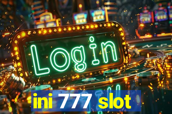 ini 777 slot