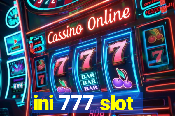 ini 777 slot