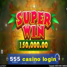 555 casino login