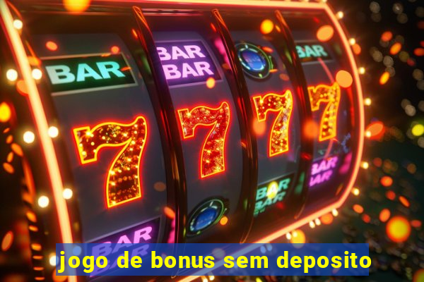 jogo de bonus sem deposito