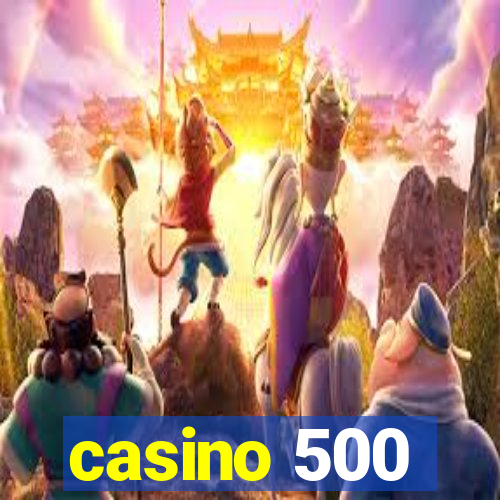 casino 500