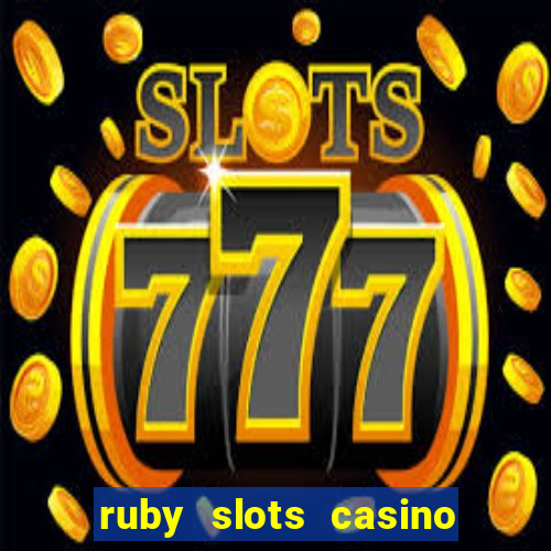 ruby slots casino $200 no deposit bonus codes