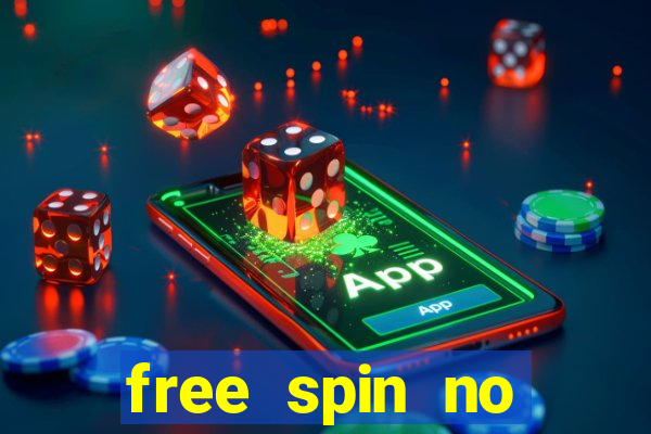 free spin no deposit casino