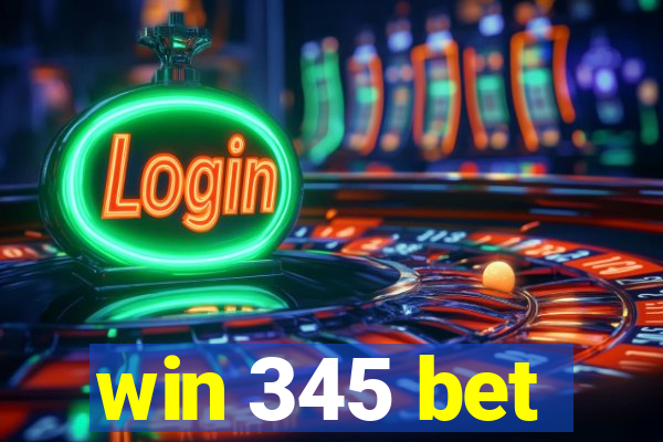 win 345 bet