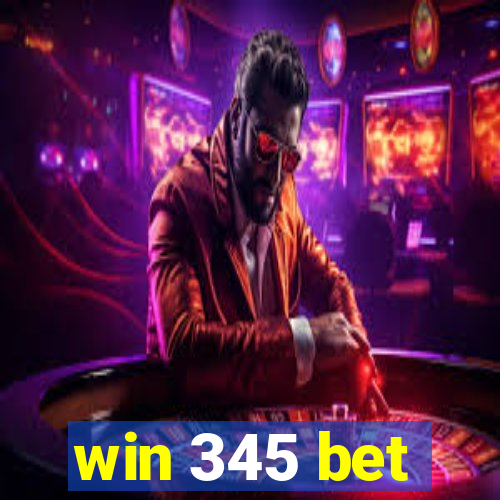 win 345 bet