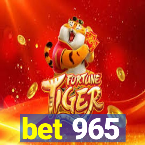 bet 965