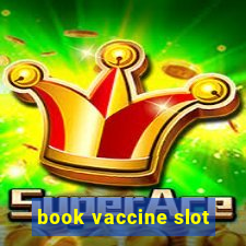 book vaccine slot