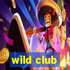 wild club