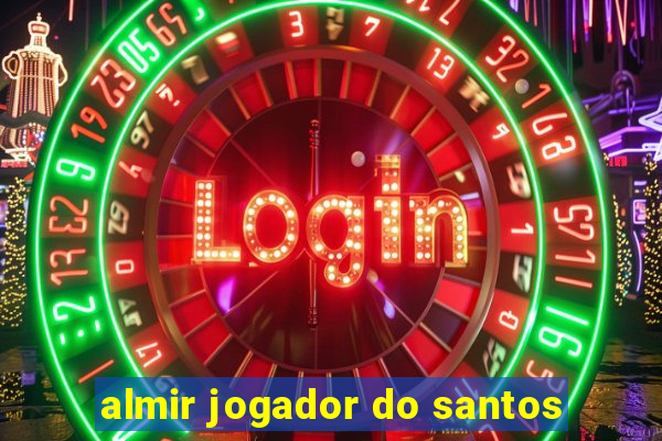 almir jogador do santos